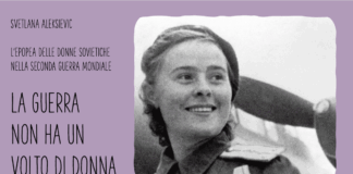 La guerra non ha un volto di donna: il coraggio silenzioso delle soldatesse sovietiche