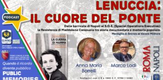 LENUCCIA: il Cuore del ponte Dalle barricate di Napoli al S.O.E.
