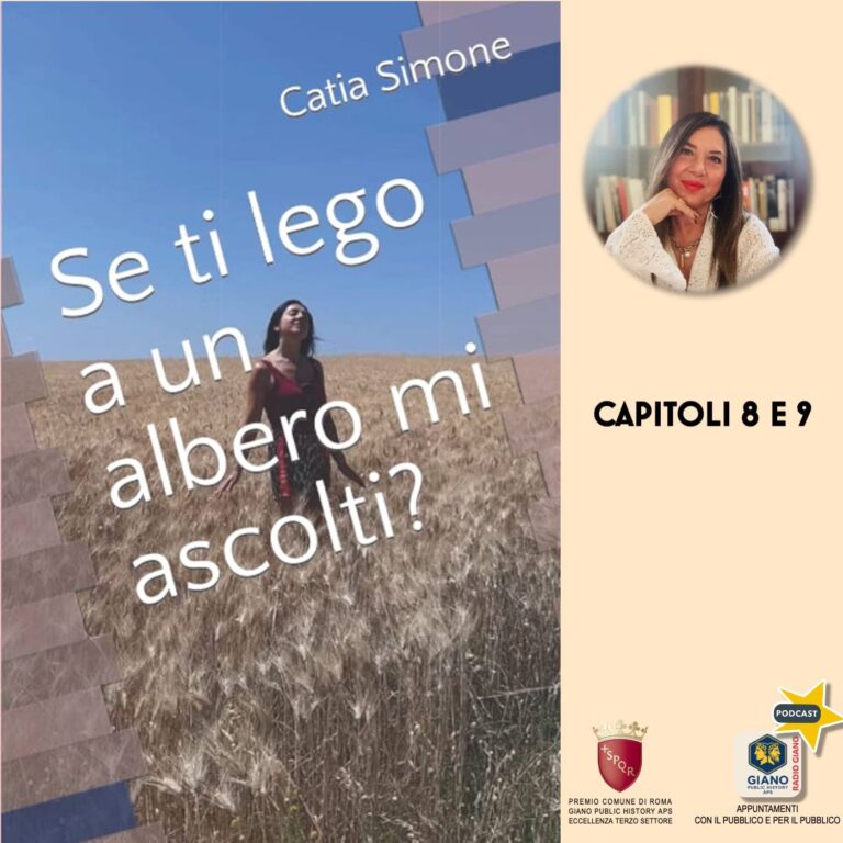 SE TI LEGO AD UN ALBERO MI ASCOLTI? Capitoli 8 e 9